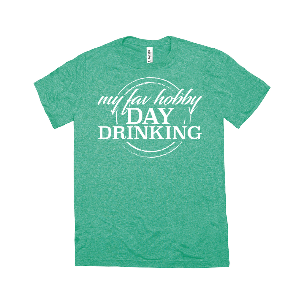 Day Drinking T-Shirts